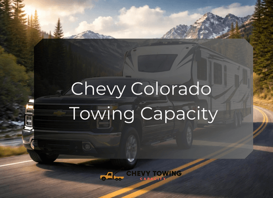 Chevy Colorado Towing Capacity