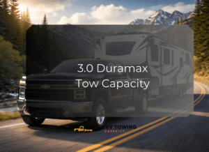 3.0 Duramax Tow Capacity
